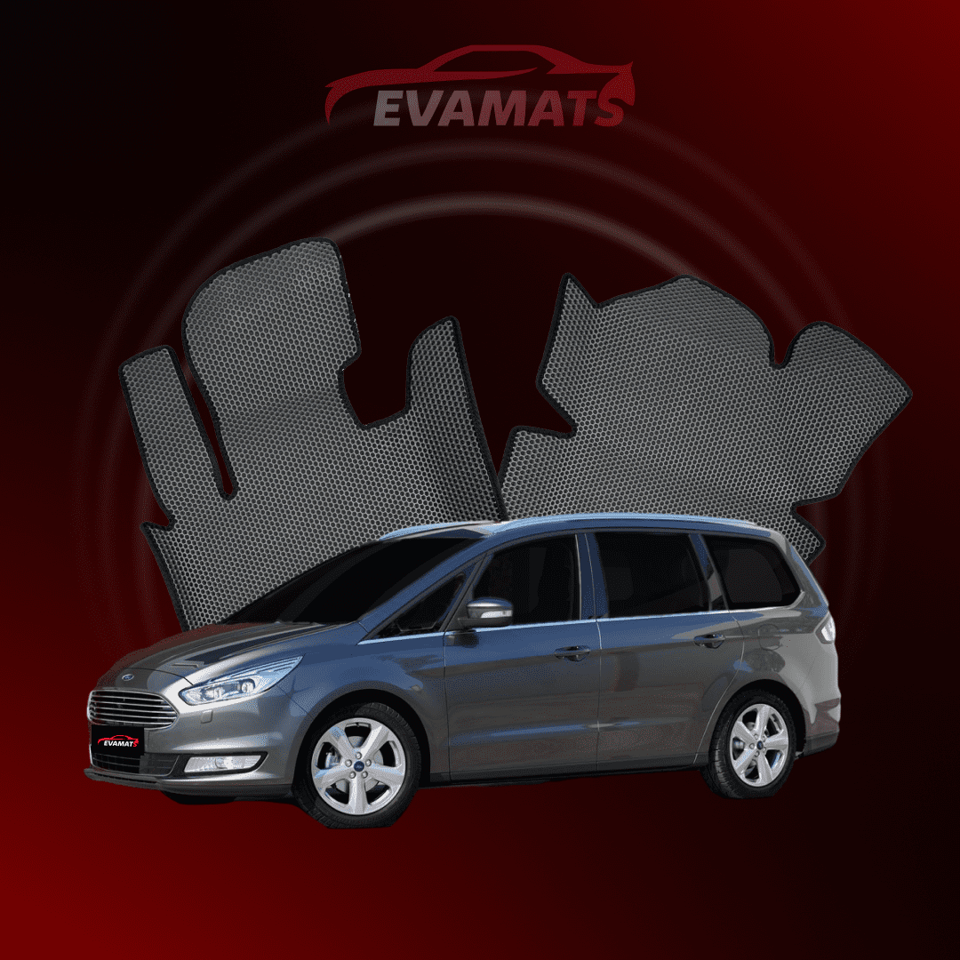 Car mats EVAMATS for Ford Galaxy 3 gen 2015-2023 year MINIVAN