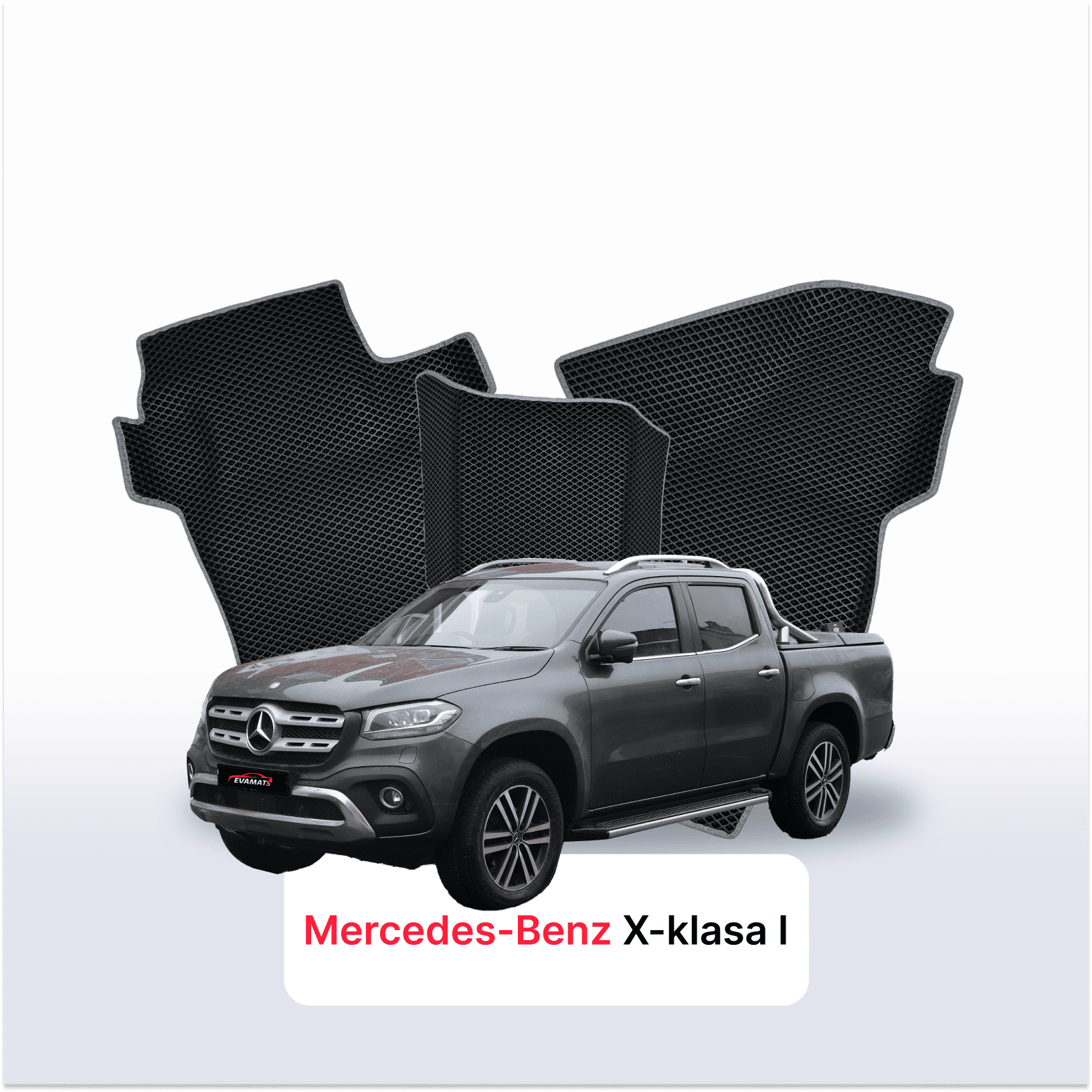 Car mats EVAMATS for Mercedes-Benz X-klasa 1 gen 2017-2020 year PICK-UP