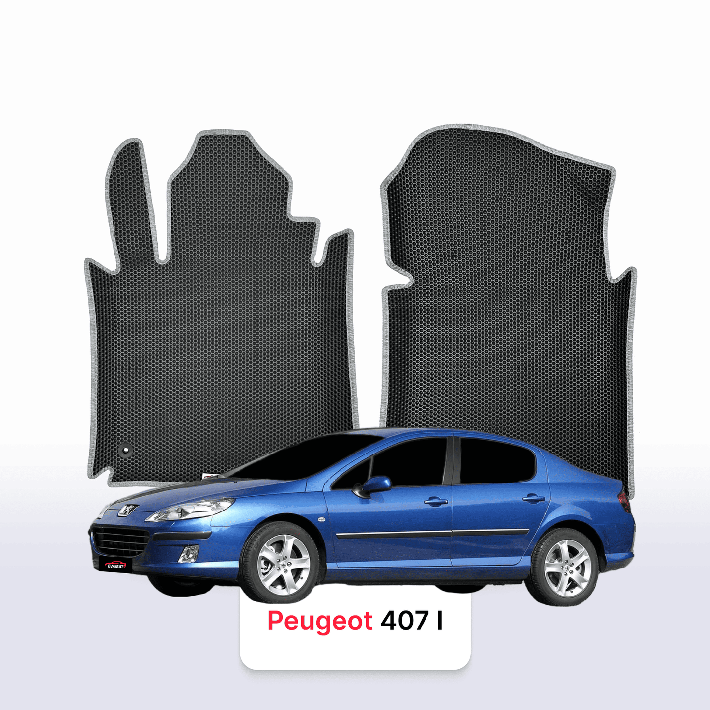 Car mats EVAMATS for Peugeot 407(MT) 1 gen 2004-2011 year SEDAN