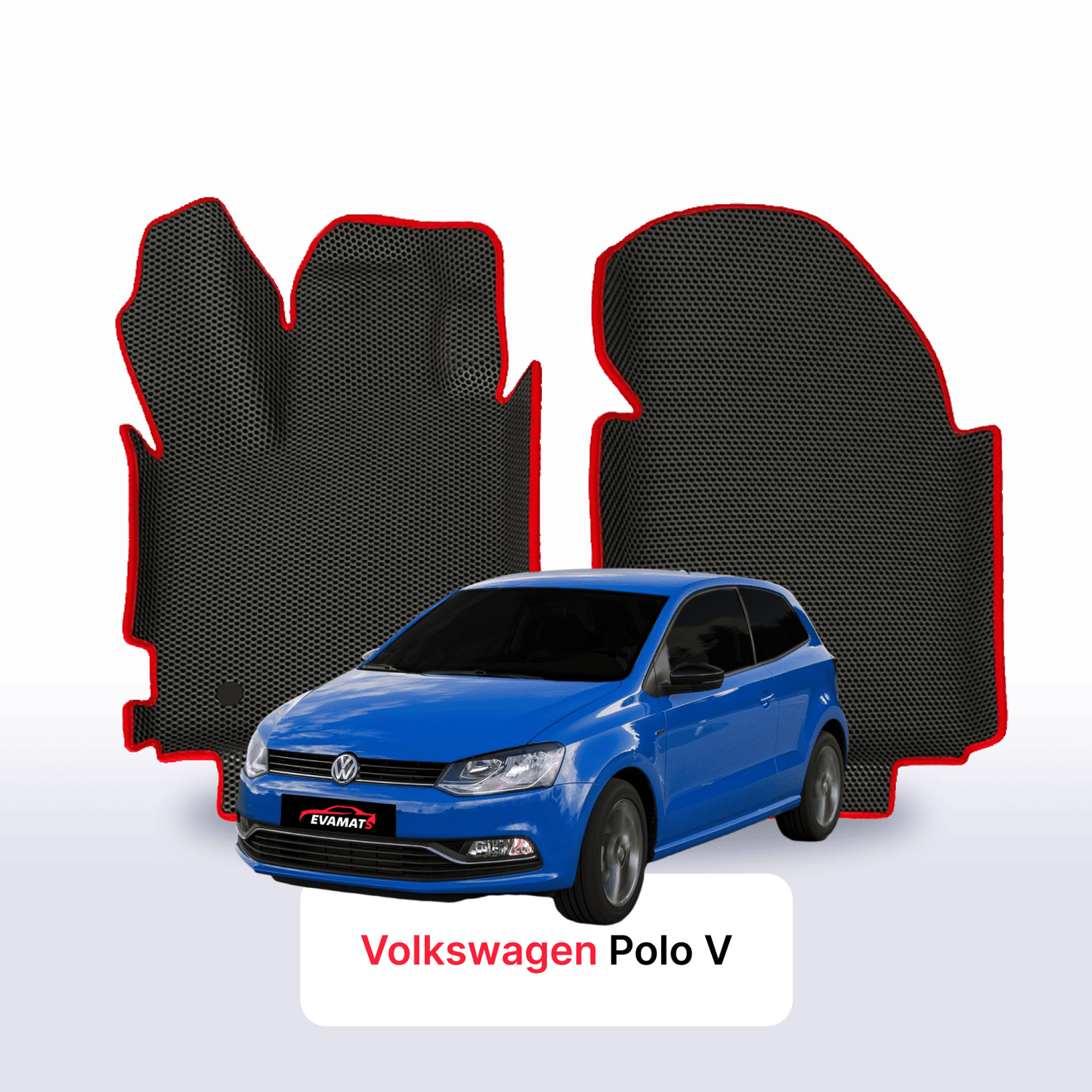 Car mats EVAMATS for Volkswagen Polo(MK5) V gen 2009-2017 year HATCHBACK 3 door